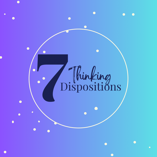 7 Thinking Dispositions