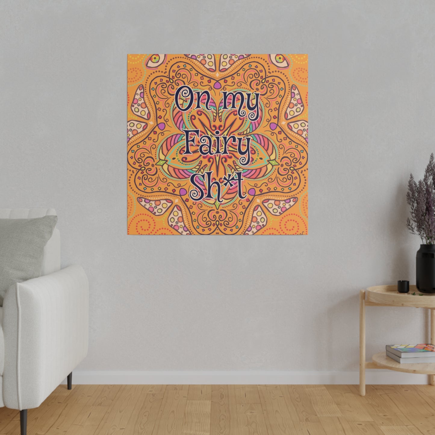 "On My Fairy Sh*t" Canvas Print