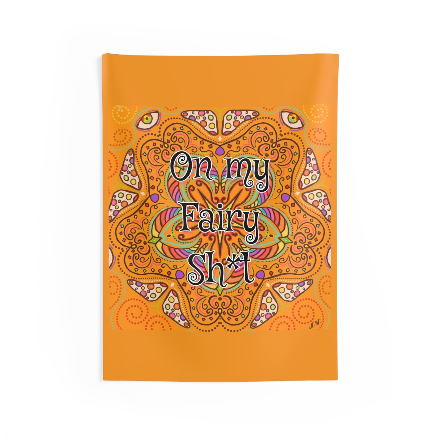 "On my fairy sh*t" Wall Tapestry